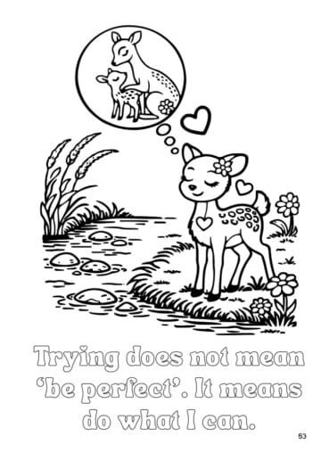 Page 53 of Daisy the Deer & Friends Around the World Coloring Book shows Daisy in loving contemplation of Mama Deer's teachings, that she does not have to be perfect to try a new thing. She just has to do what she can.
